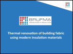 Thermal Renovation of Building Fabric using Modern Insulation Materials